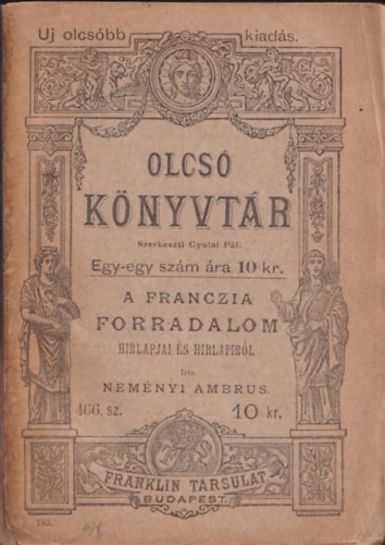 Nemnyi Ambrus - A franczia forradalom hirlapjai s hirlapiri (Olcs knyvtr)