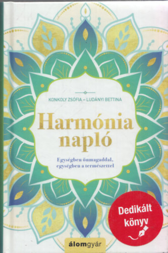 Konkoly Zsfia, Ludnyi Bettina - Harmnia napl (Egysgben nmagaddal, egysgben a termszettel)