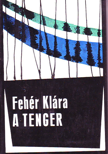 Fehér Klára - A tenger I-II.