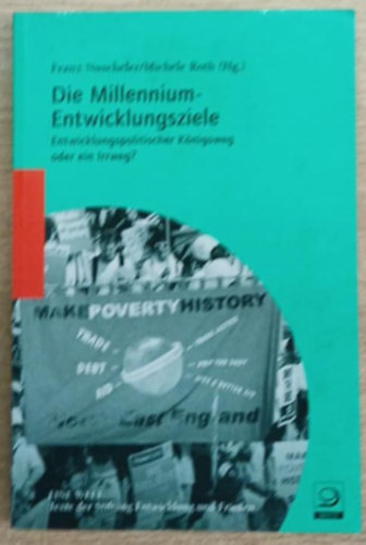 Franz Nuscheler, Michéle Roth - Die Millennium-Entwicklungsziele (Millenniumi fejlesztési célok)
