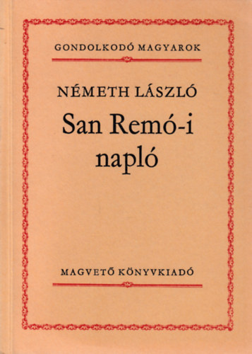 Nmeth Lszl - San Rem-i napl (Gondolkod magyarok)