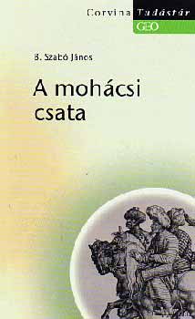 B. Szab Jnos - A mohcsi csata