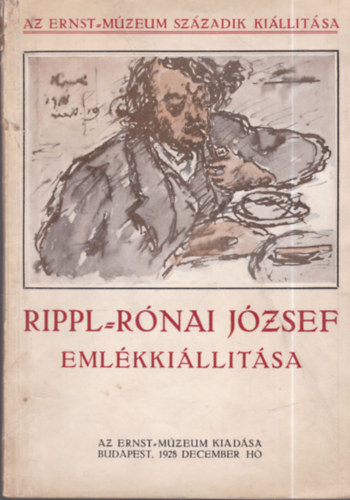 Rippl-R�nai J�zsef eml�kki�ll�t�sa - Az Ernst-M�zeum 100. ki�ll�t�sa (1928. dec.)