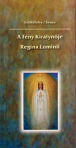 A Fény Királynője Regina Luminii