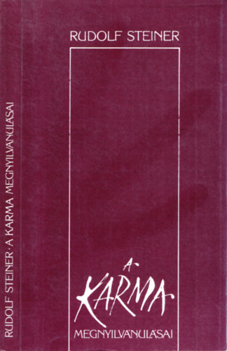 Rudolf Steiner - A karma megnyilvnulsai
