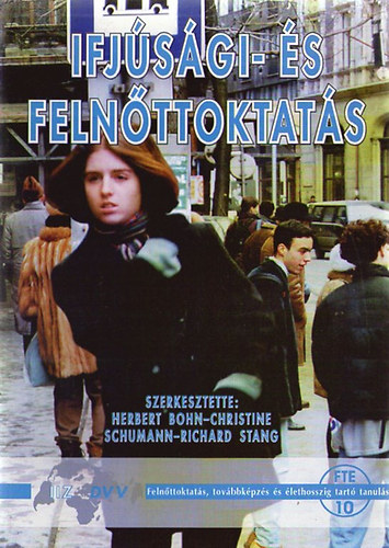 Herbert Bohn/ Christine Schumann/ Richard Stang (szerk.) - Ifjsgi- s felnttoktats