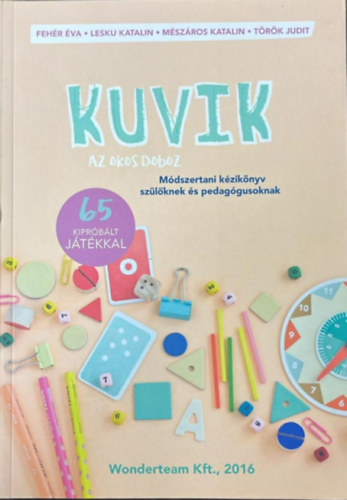 Feh�r �va, Lesku Katalin, M�sz�ros Katalin, T�r�k Judit - Kuvik az okos doboz - M�dszertani k�zik�nyv sz�l�knek �s pedag�gusoknak