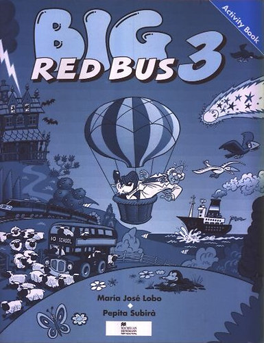 Lobo, Maria jos-Subir, Pepita - Big red bus 3 (Activity Book)
