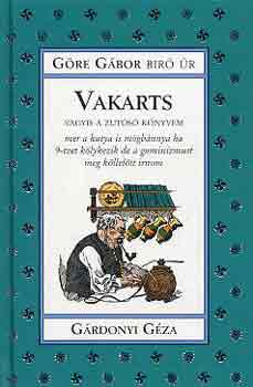 Göre Gábor (Gárdonyi Géza) - Vakarts