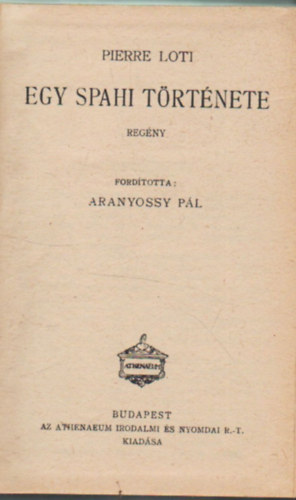Pierre Loti, Dickens Kroly, Charles-Louis Philippe - Egy spahi trtnete ( 3 m egyben )