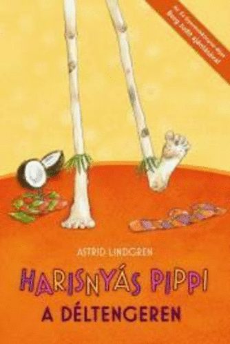 Astrid Lindgren - Harisnys Pippi a Dltengeren