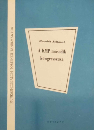 Horváth Zoltánné - A KMP második kongresszusa