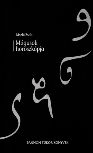 László Zsolt - Mágusok horoszkópja