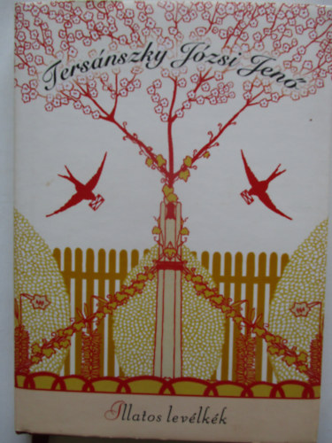 Ters�nszky J�zsi Jen� - Illatos lev�lk�k