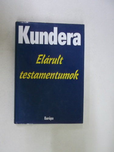 M. Kundera - El�rult testamentumok