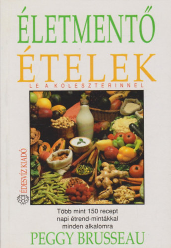 Peggy Brusseau - �letment� �telek-Le a koleszterinnel