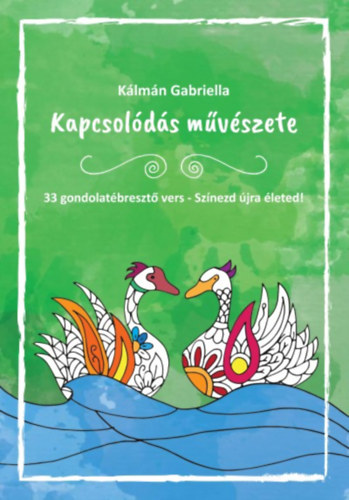 Kálmán Gabriella - Kapcsolódás művészete - 33 gondolatébresztő vers