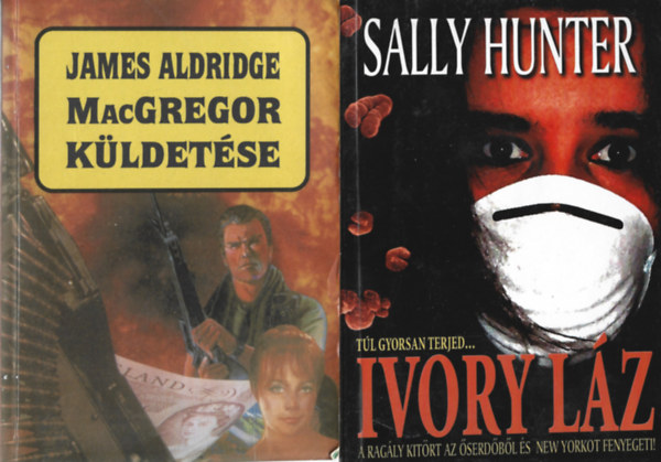 2 db knyv, James Aldridge: MacGregor kldetse, Sally Hunter: Az Ivory lz