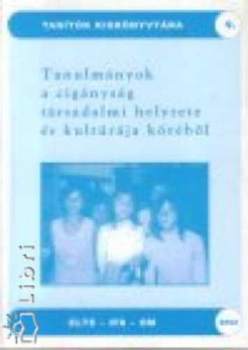 Tanulmnyok a cignysg trsadalmi helyzete s kultrja krbl