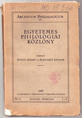 Eckhardt S�ndor (szerk.) Huszti J�zsef - Egyetemes Philologiai K�zl�ny 1935. (Teljes �vfolyam, n�gy k�tetben)