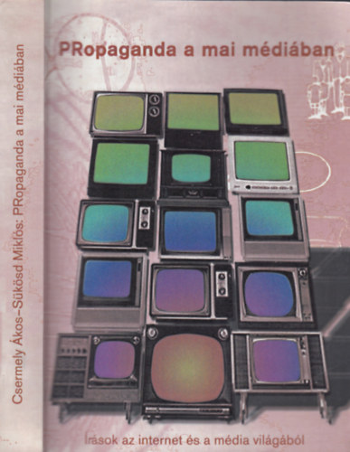 Csermely kos - Sksd Mikls (szerk.) - PRopaganda a mai mdiban - rsok az internet s a mdia vilgbl 2004