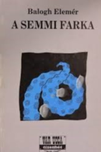 Balogh Elem�r - A semmi farka