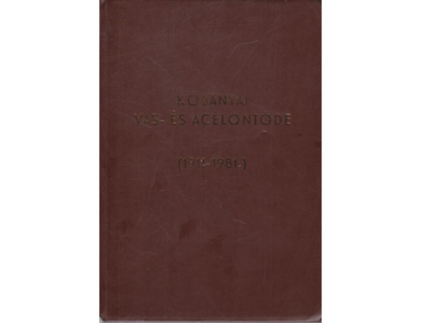 K�b�nyai Vas-�s Ac�l�nt�de (1911-1981) gy�r- �s gy�rtm�nyismertet�je