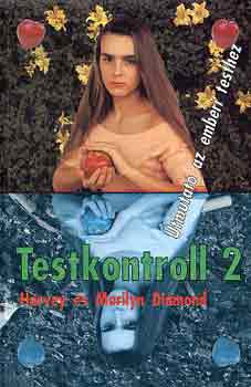 Marilyn Diamond, Diamond, Harvey - Testkontroll 2.
