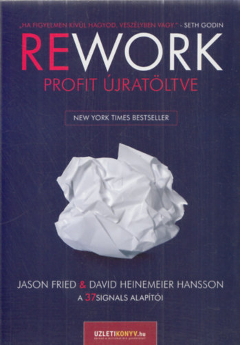 Fried, Jason, Heinemeierhansson, David - Rework