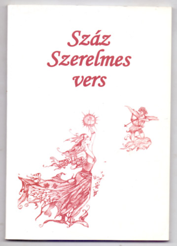 Beri Rbert (szerk.) - Szz Szerelmes vers - Lrai rezdlsek