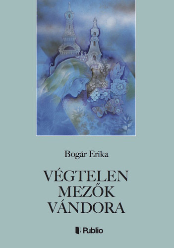 Bogár Erika - Végtelen Mezők Vándora