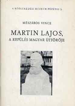 M�sz�ros Vince - Martin Lajos, a rep�l�s magyar �tt�r�je