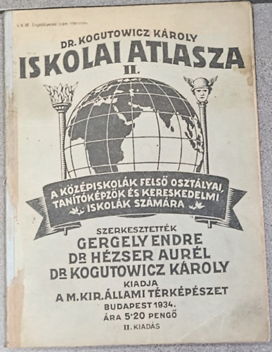 Gergely Endre, Dr. Hézser Aurél (szerk.), Dr. Kogutowicz Károly (szerk.) - Dr. Kogutovwicz Károly iskolai atlasza II.