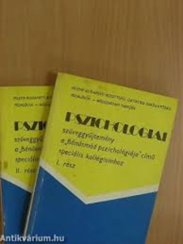 sszell:Tunkli Lszl - Pszicholgia szveggyjtemny a "Bnsmd Pszicholgija" cm specilis kollgiumhoz I-II.