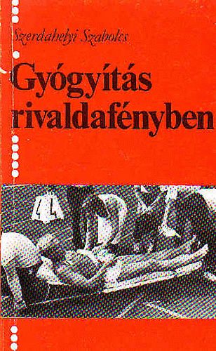 Szerdahelyi Szabolcs (szerk.) - Gy�gy�t�s rivaldaf�nyben
