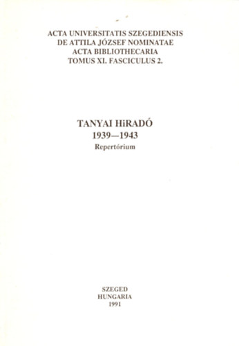 Saliga L�szl�n�, Monok Istv�n (szerk.) - Tanyai hirad� 1939 -1943 repert�rium