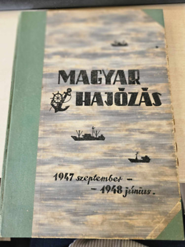 Magyar hajózás 1947 szeptember -1948 júniusig (I. és II. évfolyam)