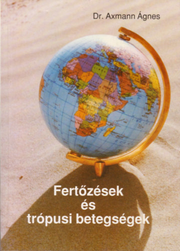 Dr. Axmann �gnes - Fert�z�sek �s tr�pusi betegs�gek