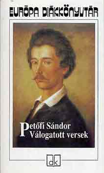 Petőfi Sándor - Válogatott versek (Petőfi) - Európa diákkönyvtár