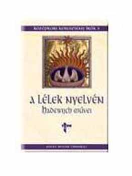 Hadewijch - A lélek nyelvén (Hadewijch művei)