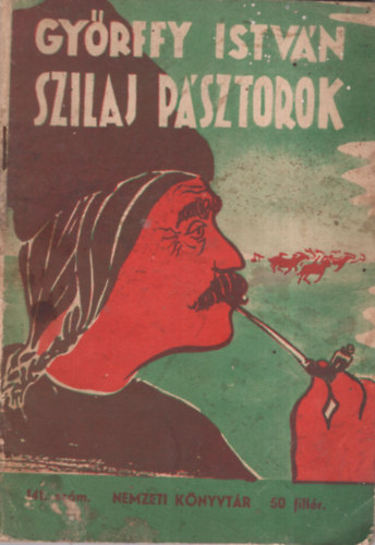Gy�rffy Istv�n - Szilaj p�sztorok