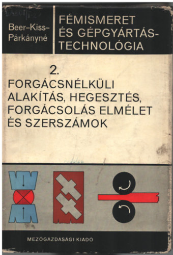 Dr. Beer Gy�rgy - F�mismeret �s g�pgy�rt�stechnol�gia 2.