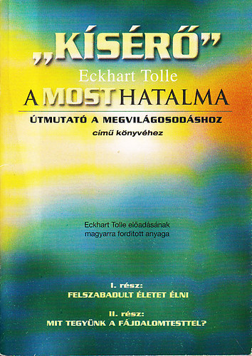 "Ksr" Eckhart Tolle A most hatalma c. knyvhez