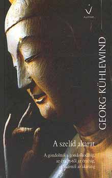Georg K�hlewind - A szel�d akarat