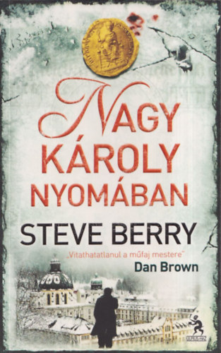 Steve Berry - Nagy Kroly nyomban