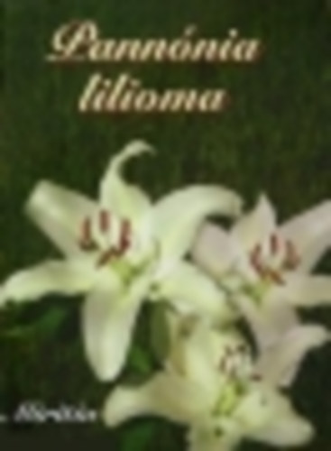 Miritia (Rakk Ilona) - Pannnia lilioma