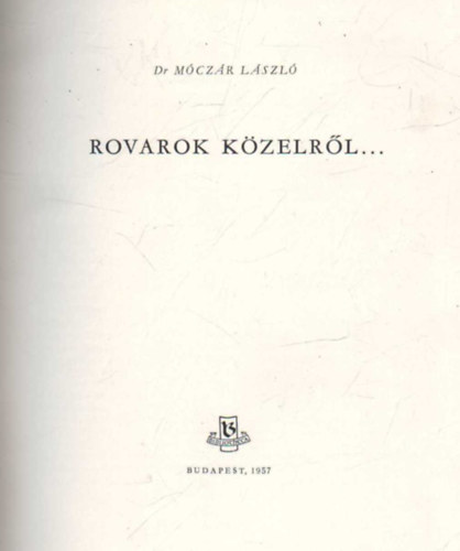 Mczr Lszl - Rovarok kzelrl