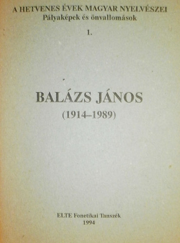 Bolla Klmn (szerk.) - Balzs Jnos (1914-1989)
