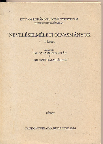 Salamon Zoltn Dr.-Szphalmi gnes Dr. - Nevelselmleti olvasmnyok I-II.