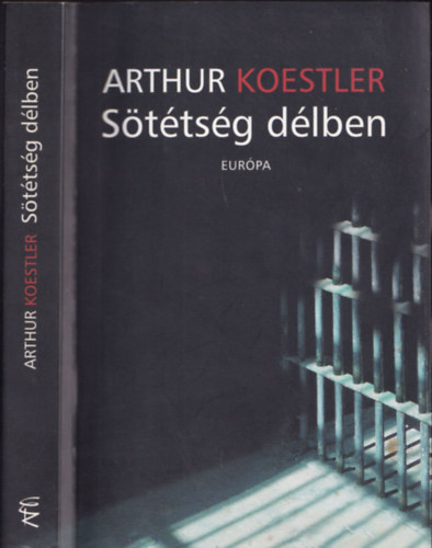 Arthur Koestler - Sötétség délben